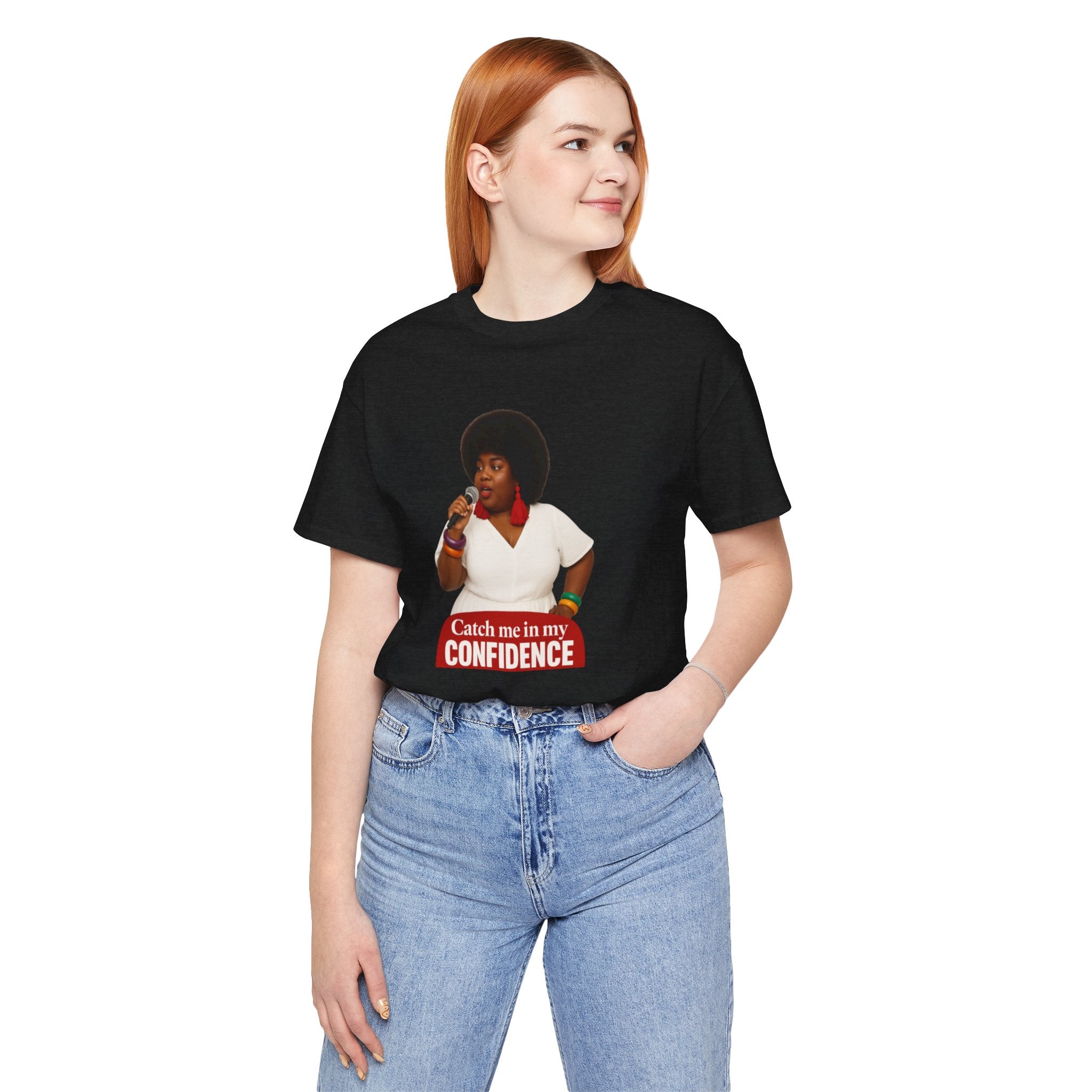 Confidence Graphic Tee, Empowerment T-Shirt, Unisex Jersey Tee, Self-Love Apparel, Bold Statement Shirt, Gift for Friends